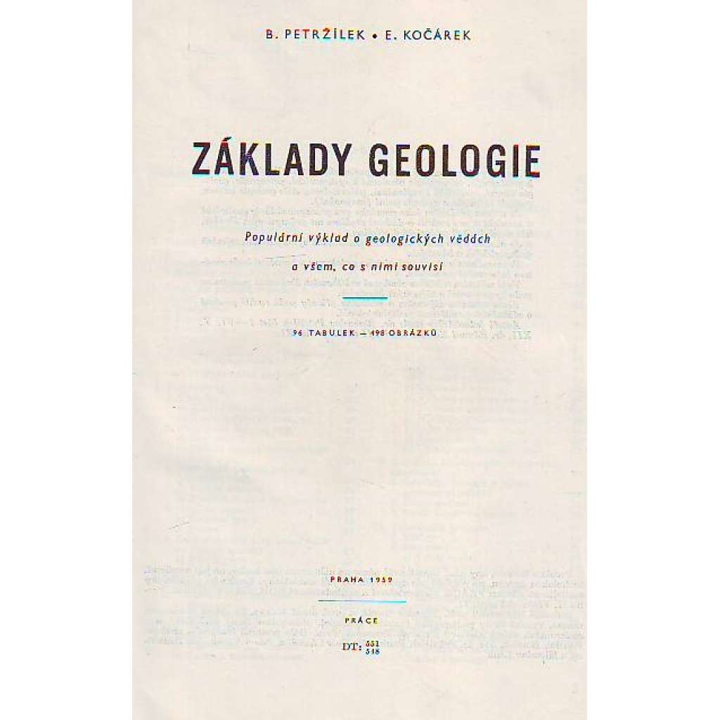 Základy geologie. Populární výklad o geologických vědách a všem, co s nimi souvisí (Všeobecná geologie, Dynamická geologie, Systematická mineralogie, Petrografie, Geologie regionální)